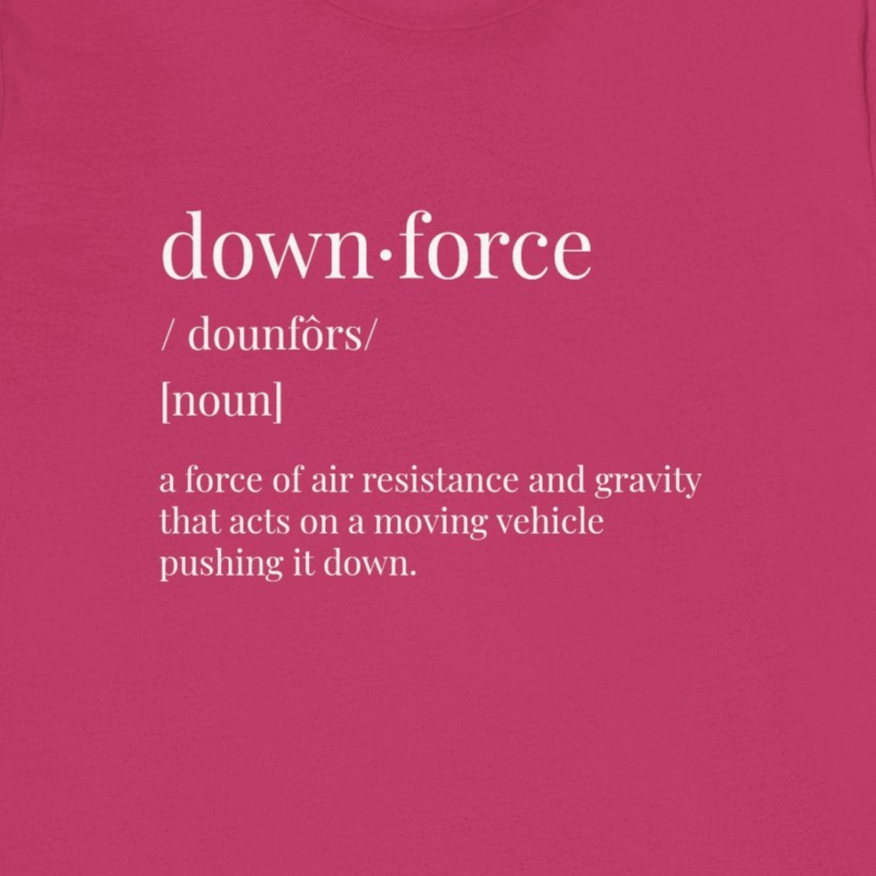 Downforce Definition Formula 1 Unisex T-Shirt