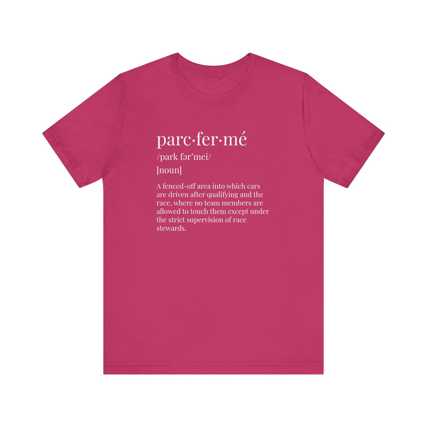 Parc Ferme Definition Formula 1 Unisex T-Shirt