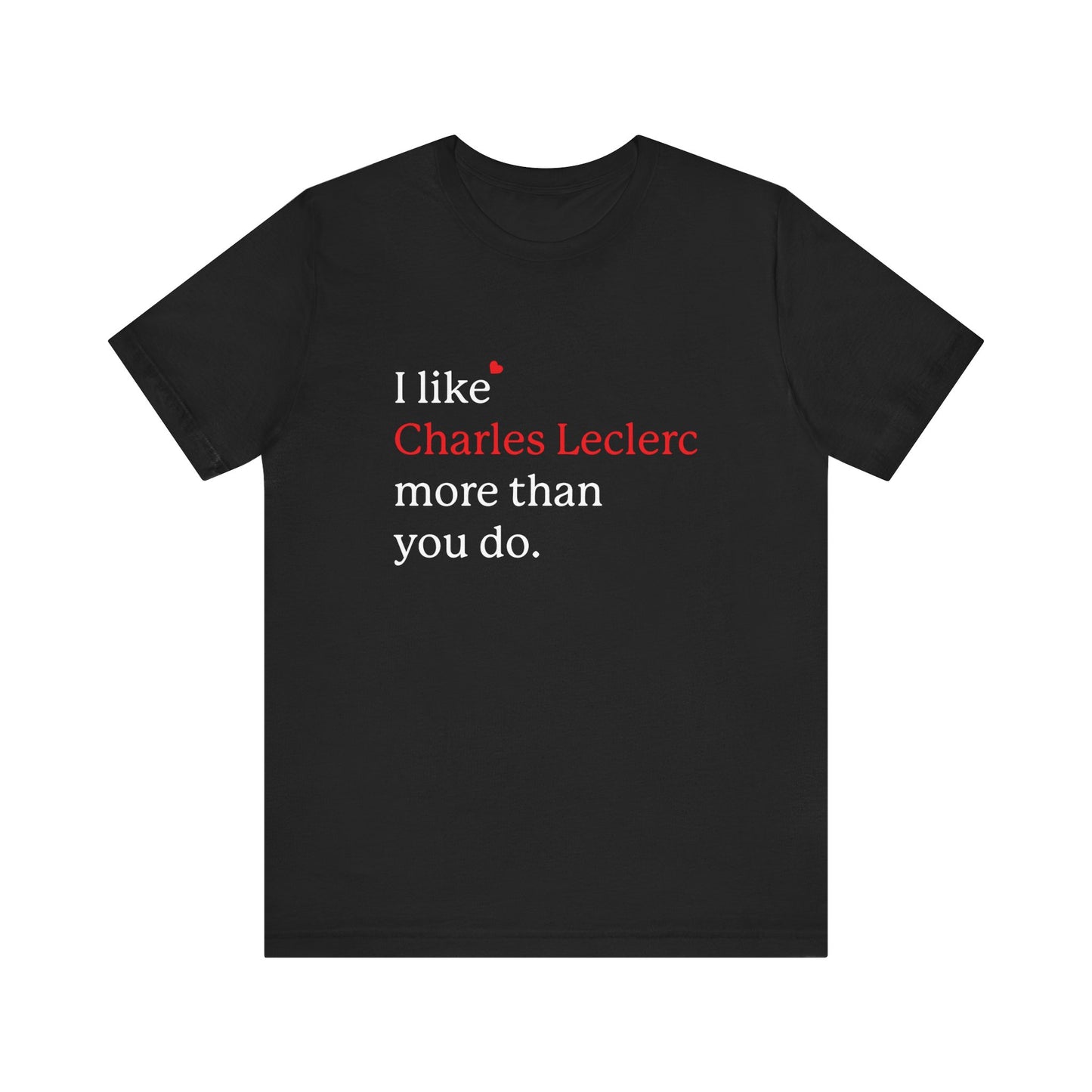 Formula 1 I like Charles LeClerc Unisex T-Shirt