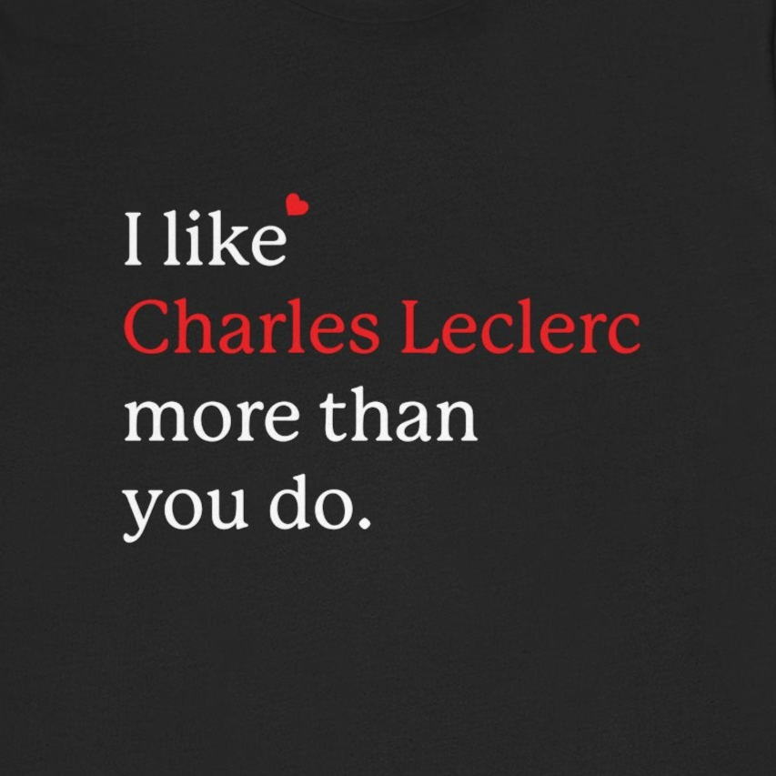 Formula 1 I like Charles LeClerc Unisex T-Shirt