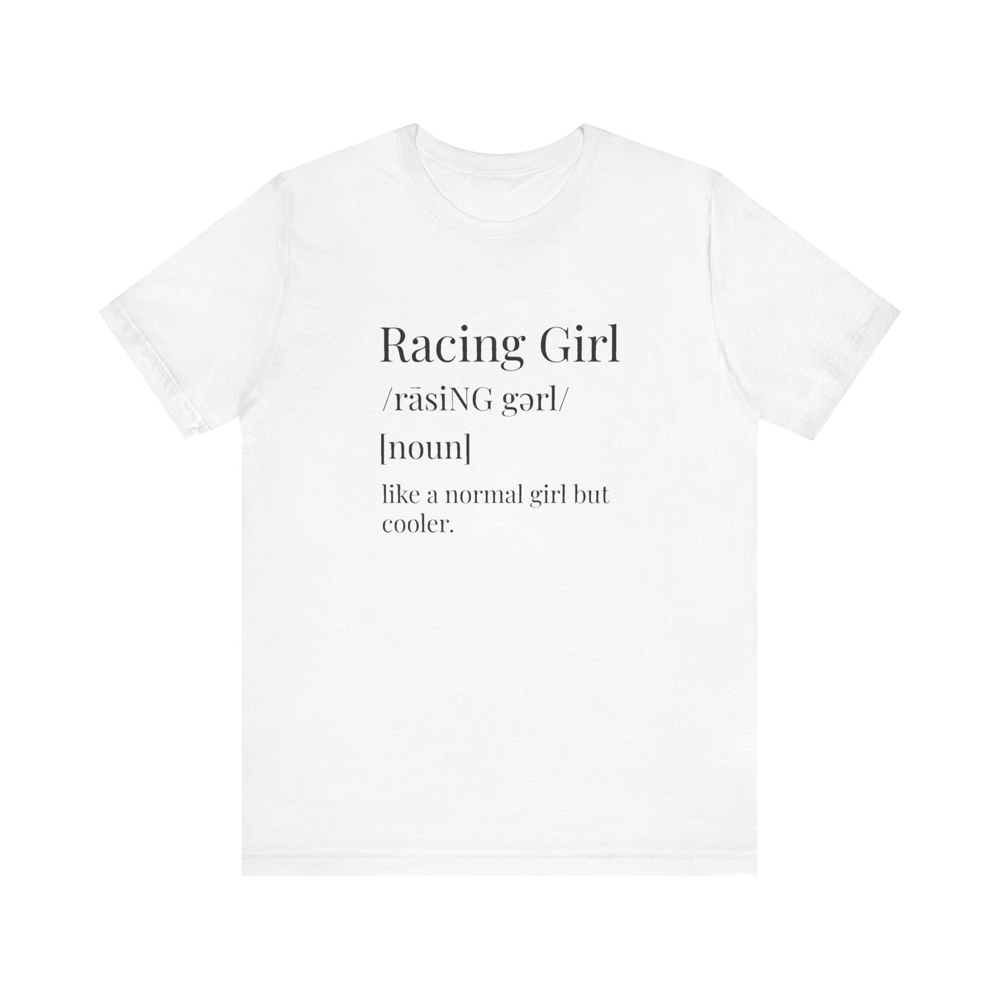 Racing Girl Definition Unisex T-Shirt