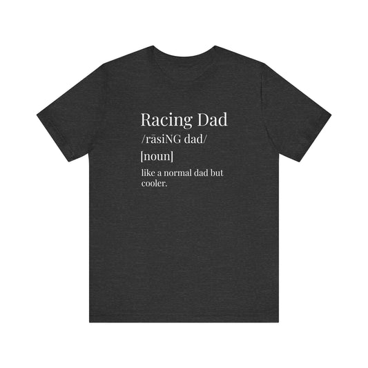 Racing Dad Definition Unisex T-Shirt