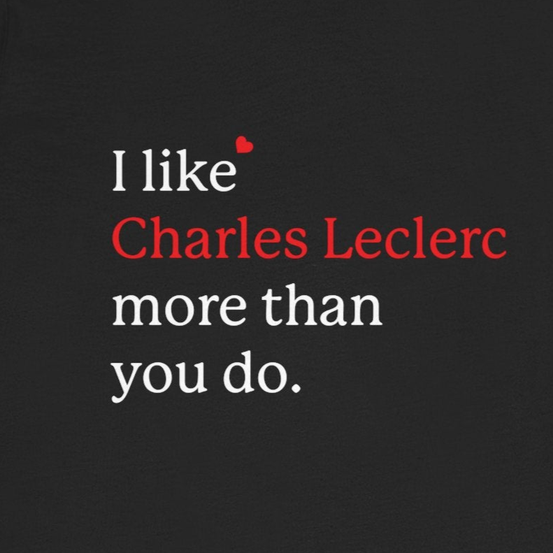 Formula 1 I like Charles LeClerc Unisex T-Shirt