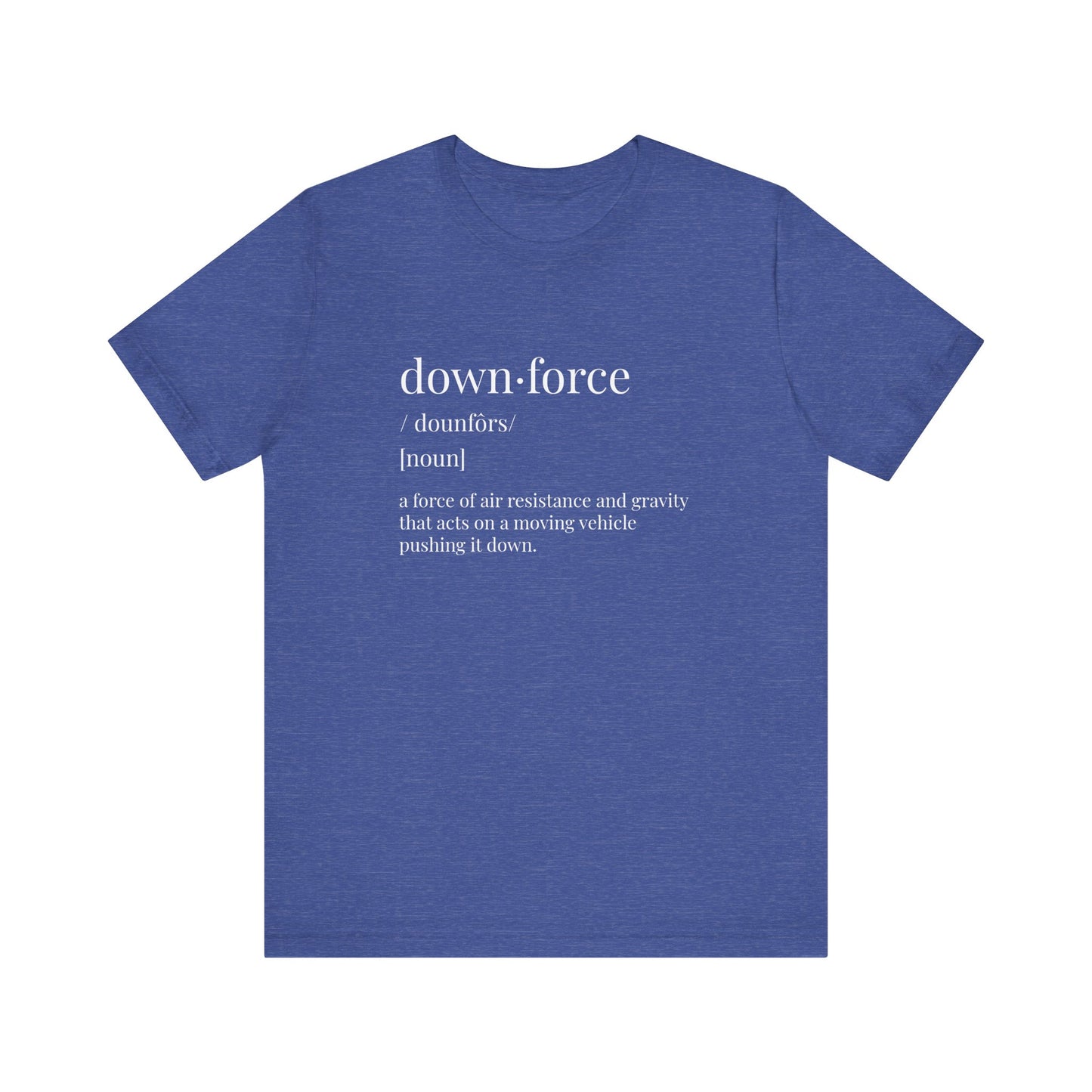 Downforce Definition Formula 1 Unisex T-Shirt