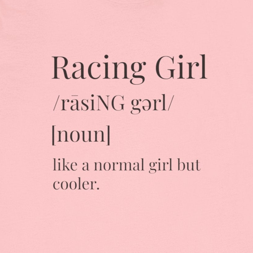 Racing Girl Definition Unisex T-Shirt