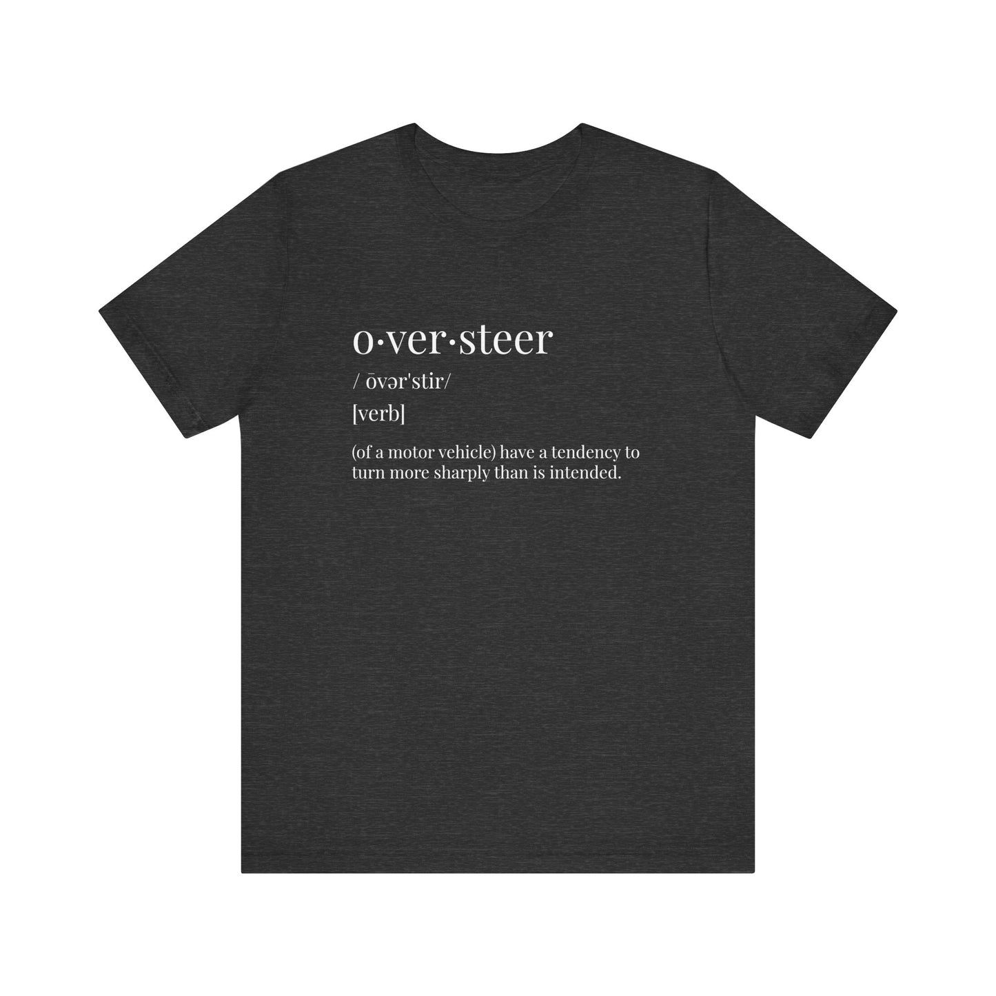 Oversteer Definition Formula 1 Unisex T-Shirt