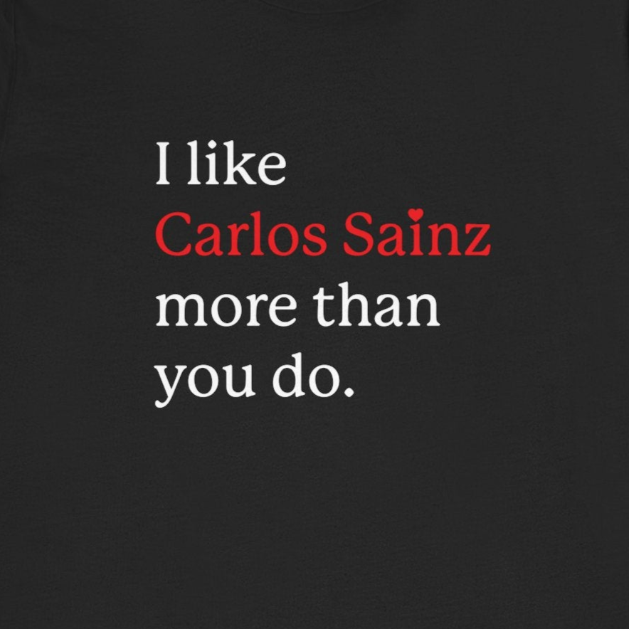 Formula 1 I like Carlos Sainz Unisex T-Shirt