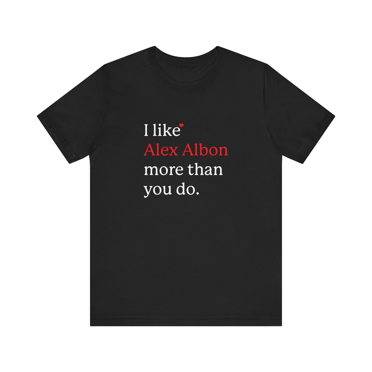 Formula 1 I like Alex Albon Unisex T-Shirt