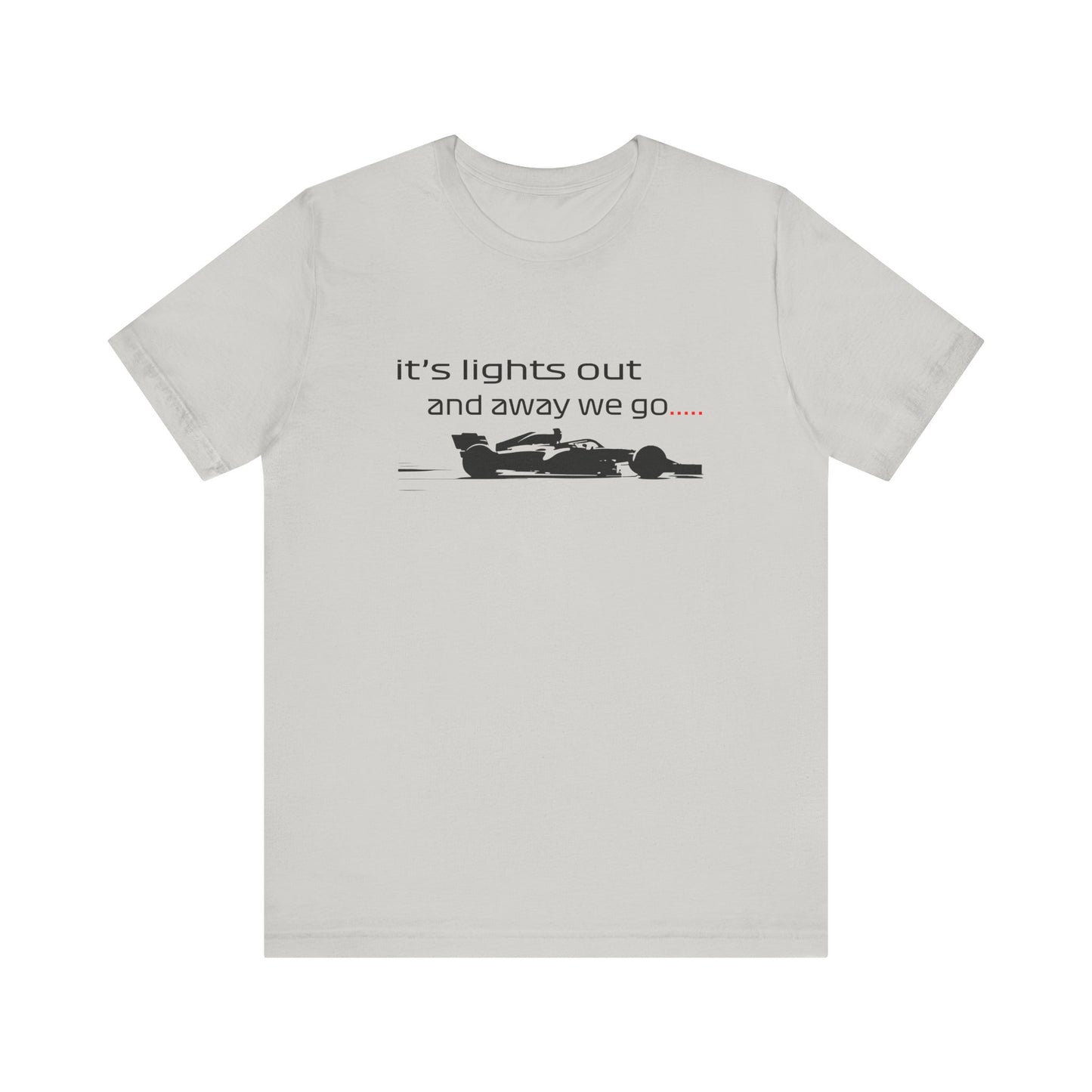 Lights Out and Away We Go Formula 1 Unisex T-Shirt