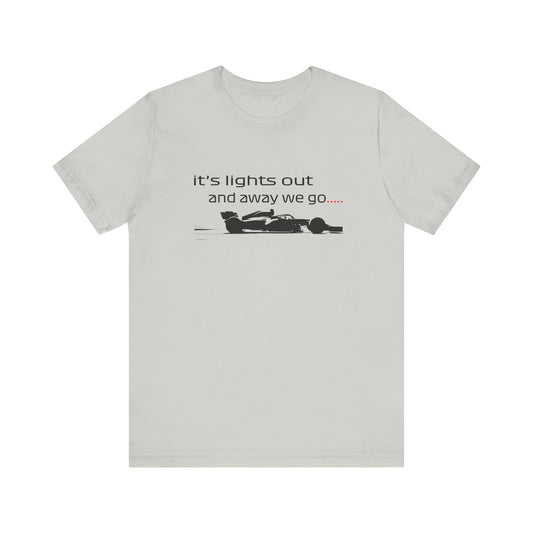 Lights Out and Away We Go Formula 1 Unisex T-Shirt