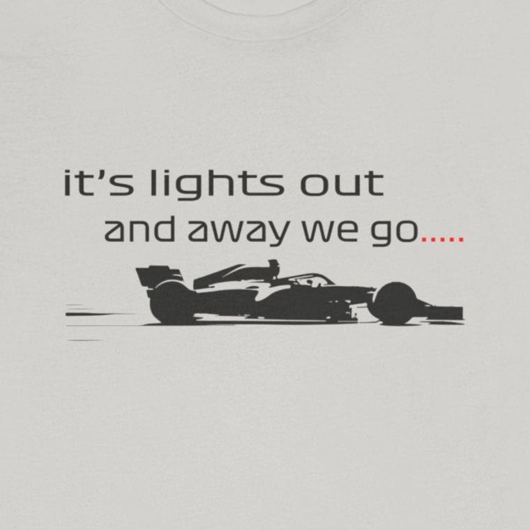 Lights Out and Away We Go Formula 1 Unisex T-Shirt