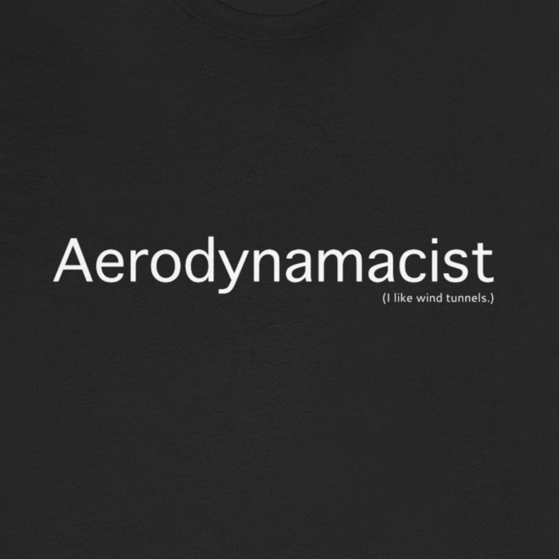 Aerodynamicist Formula 1 Unisex T-Shirt