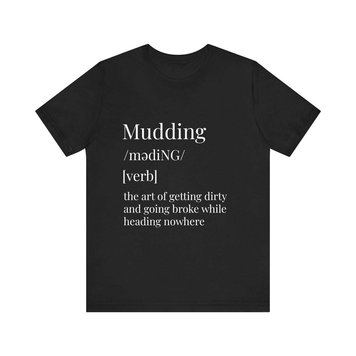 Mudding Definition Unisex T-Shirt