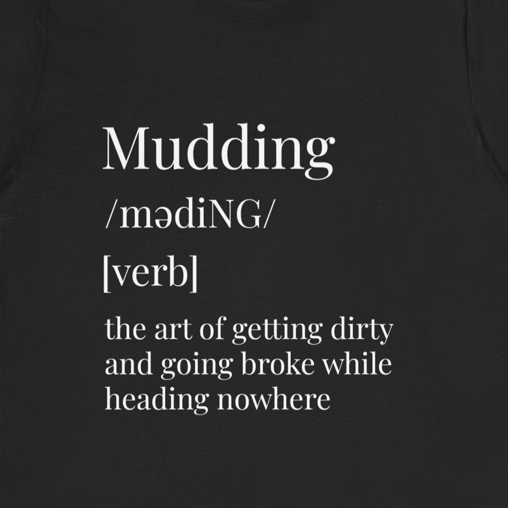 Mudding Definition Unisex T-Shirt