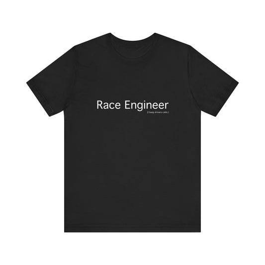 Race Engineer Formula 1 | I keep drivers calm Unisex T-Shirt