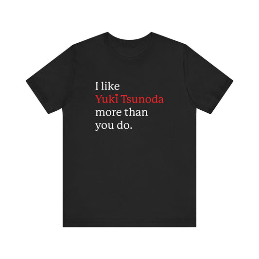 Formula 1 I like Yuki Tsunoda Unisex T-Shirt