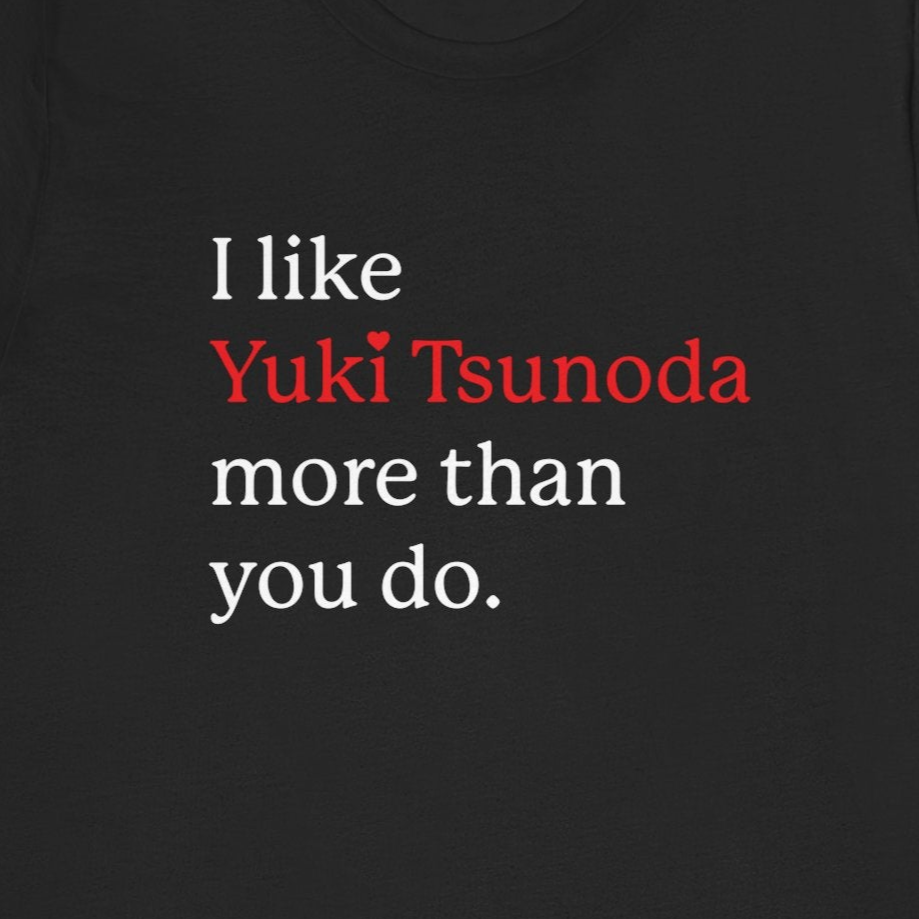 Formula 1 I like Yuki Tsunoda Unisex T-Shirt